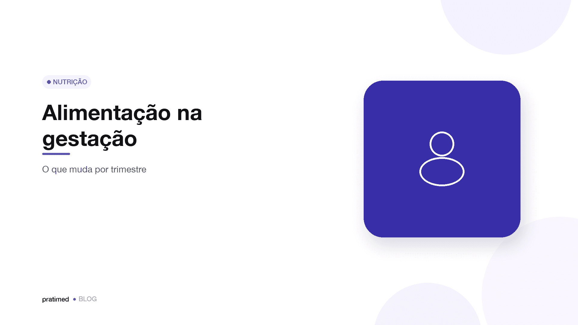 Alimentação na gestação: o que muda por trimestre e o que exige acompanhamento