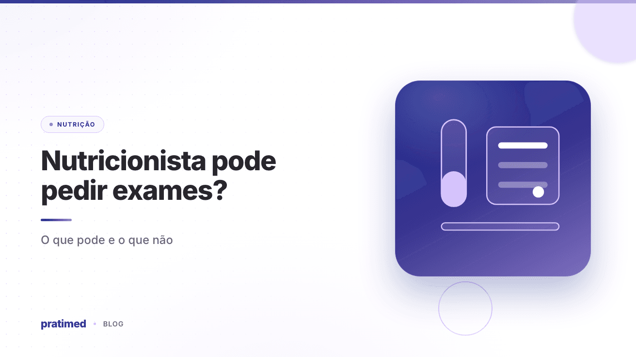 Nutricionista pode pedir exames? O que pode e o que não