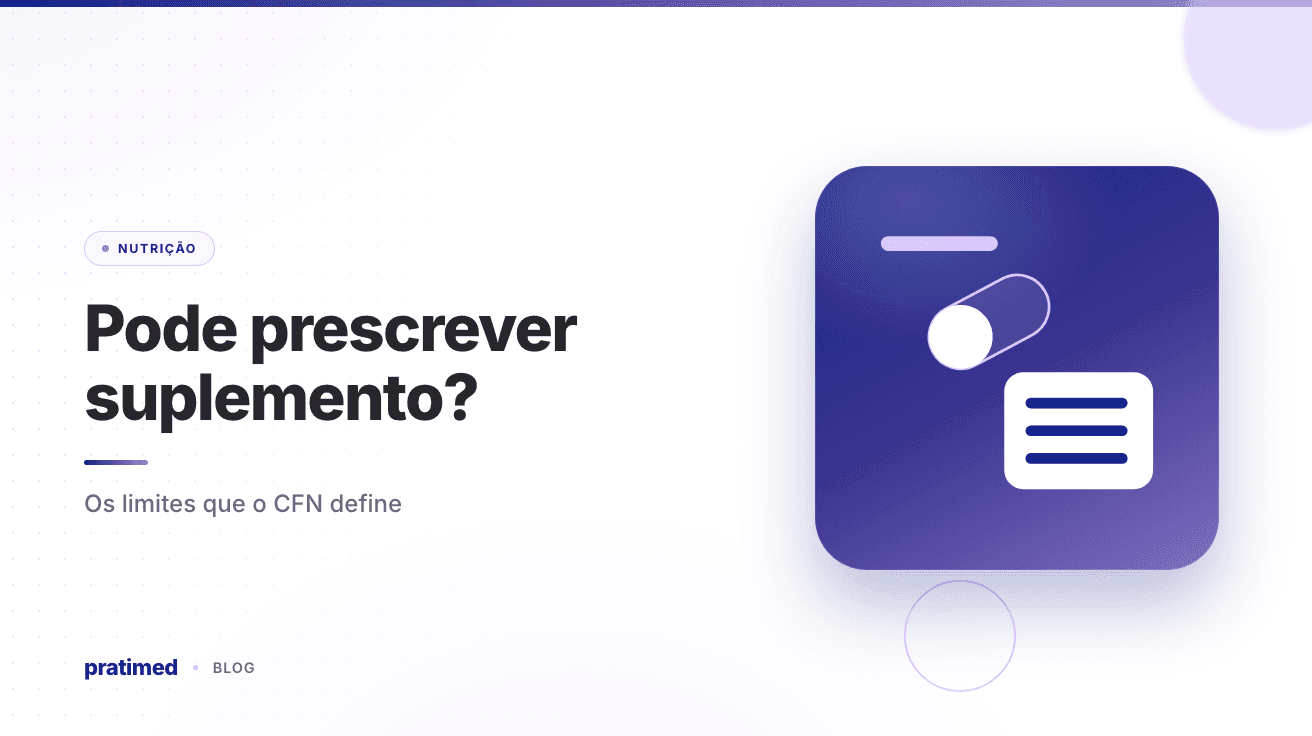 Nutricionista pode prescrever suplemento? O que diz o CFN