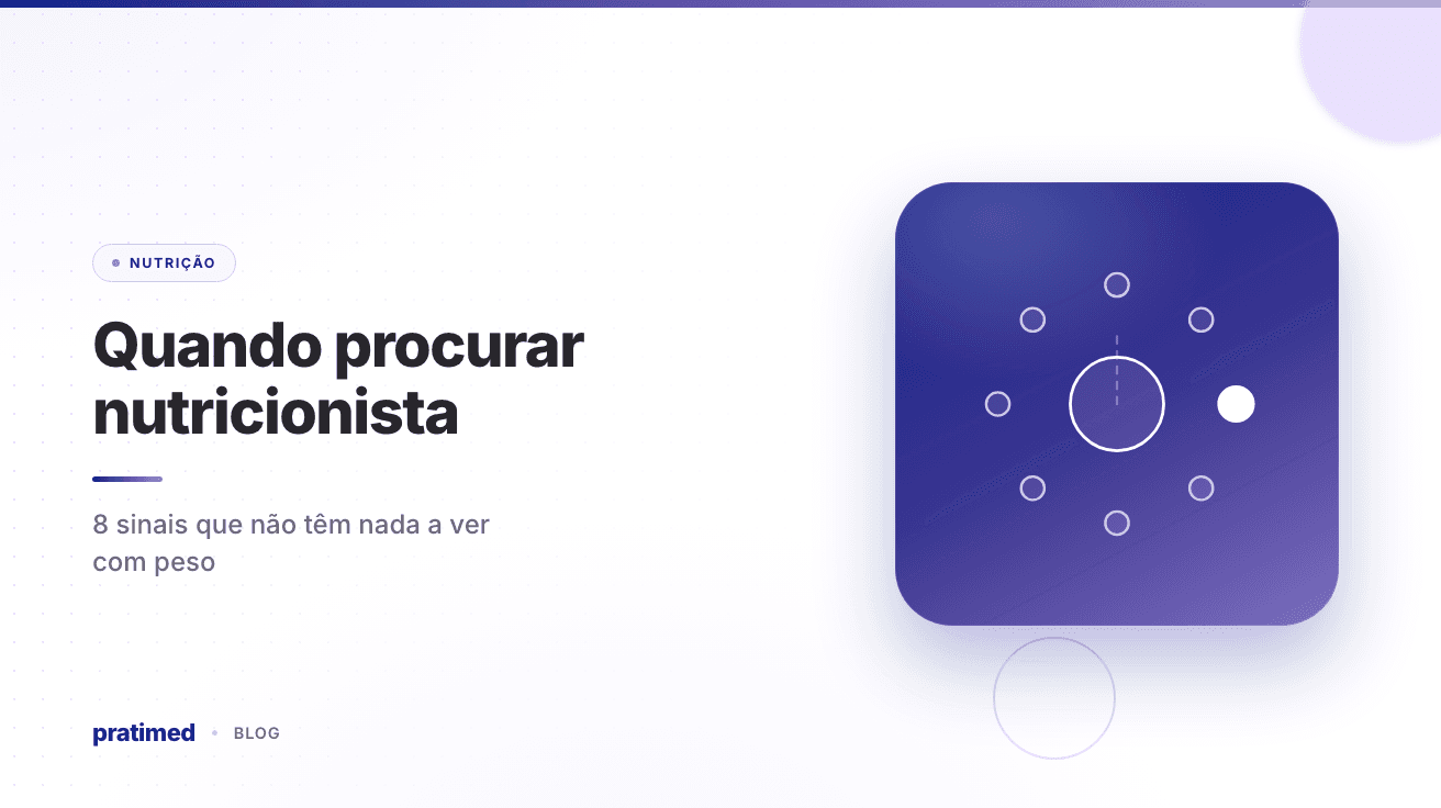 Quando procurar um nutricionista: 8 sinais além do peso
