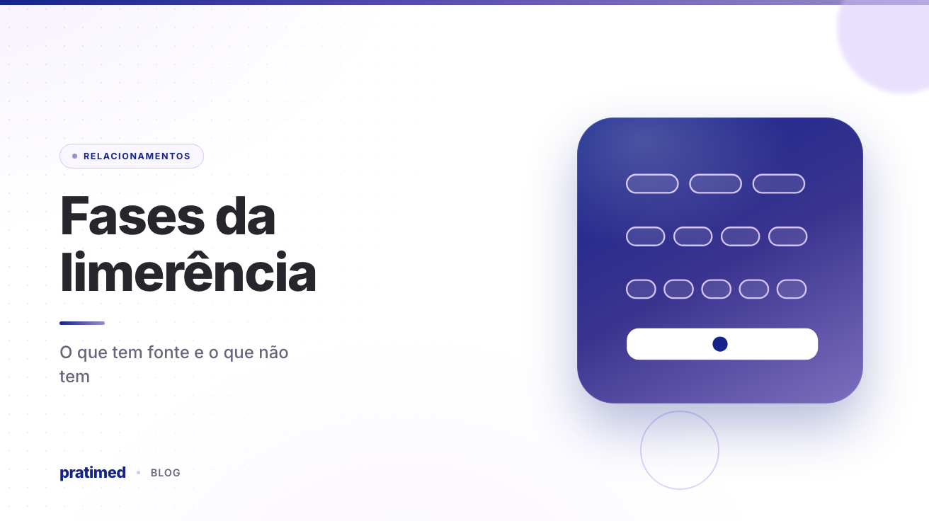 Fases da limerência: o que tem fonte e o que não tem