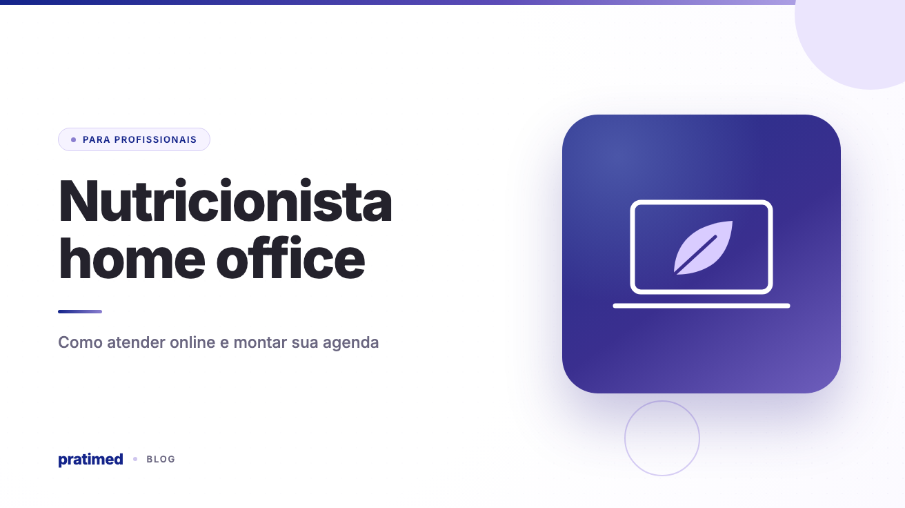 Vaga nutricionista home office: emprego remoto ou atender online por conta própria?