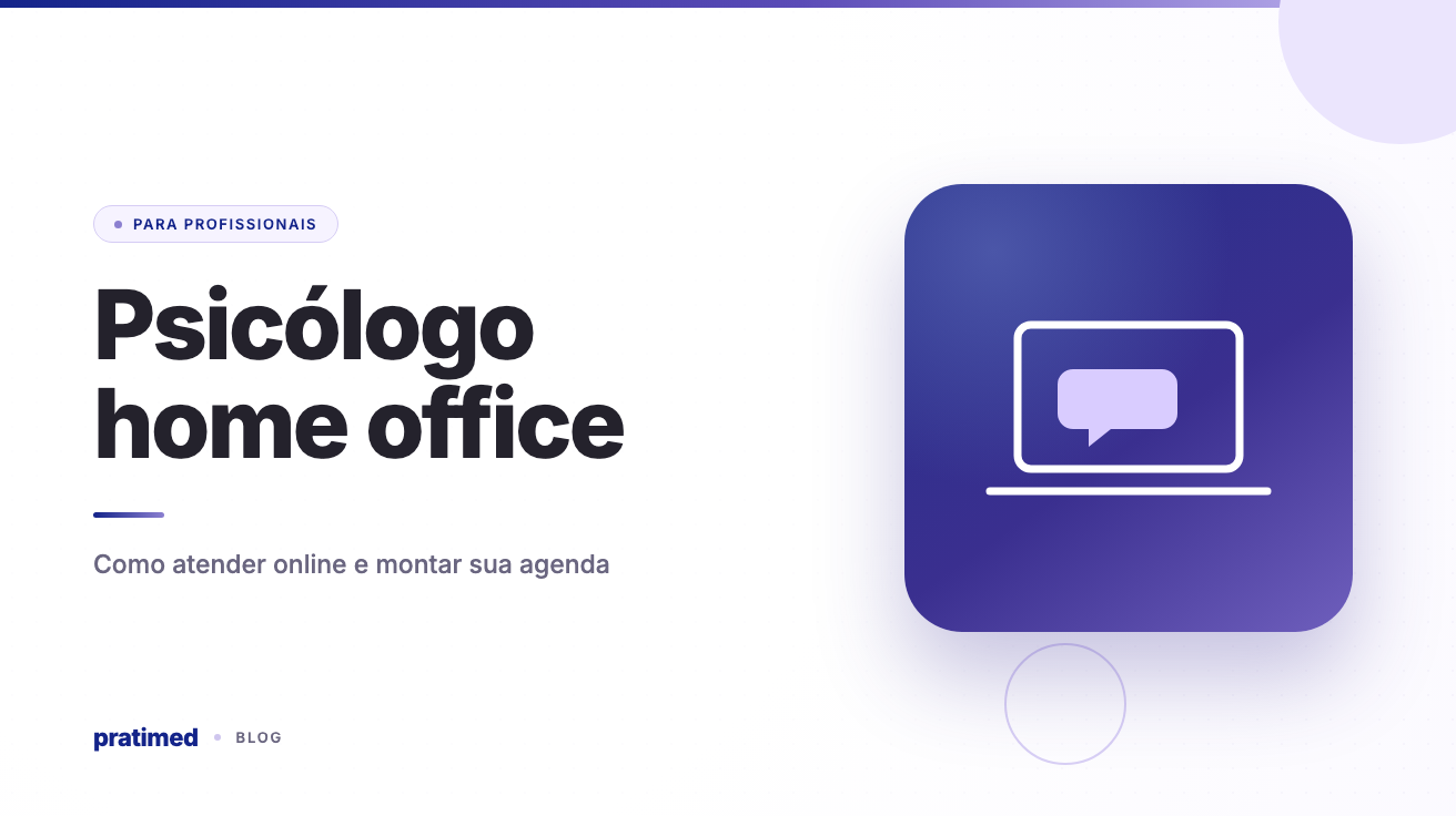 Vaga de psicólogo home office: como atender online por conta própria